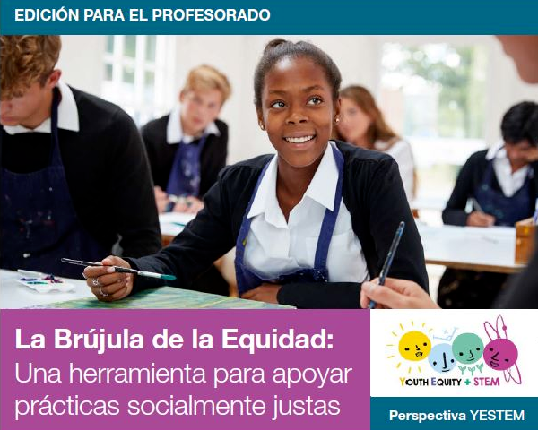 La Brújula de la equidad: Una herramienta para apoyar prácticas socialmente justas – Edición para el profesorado